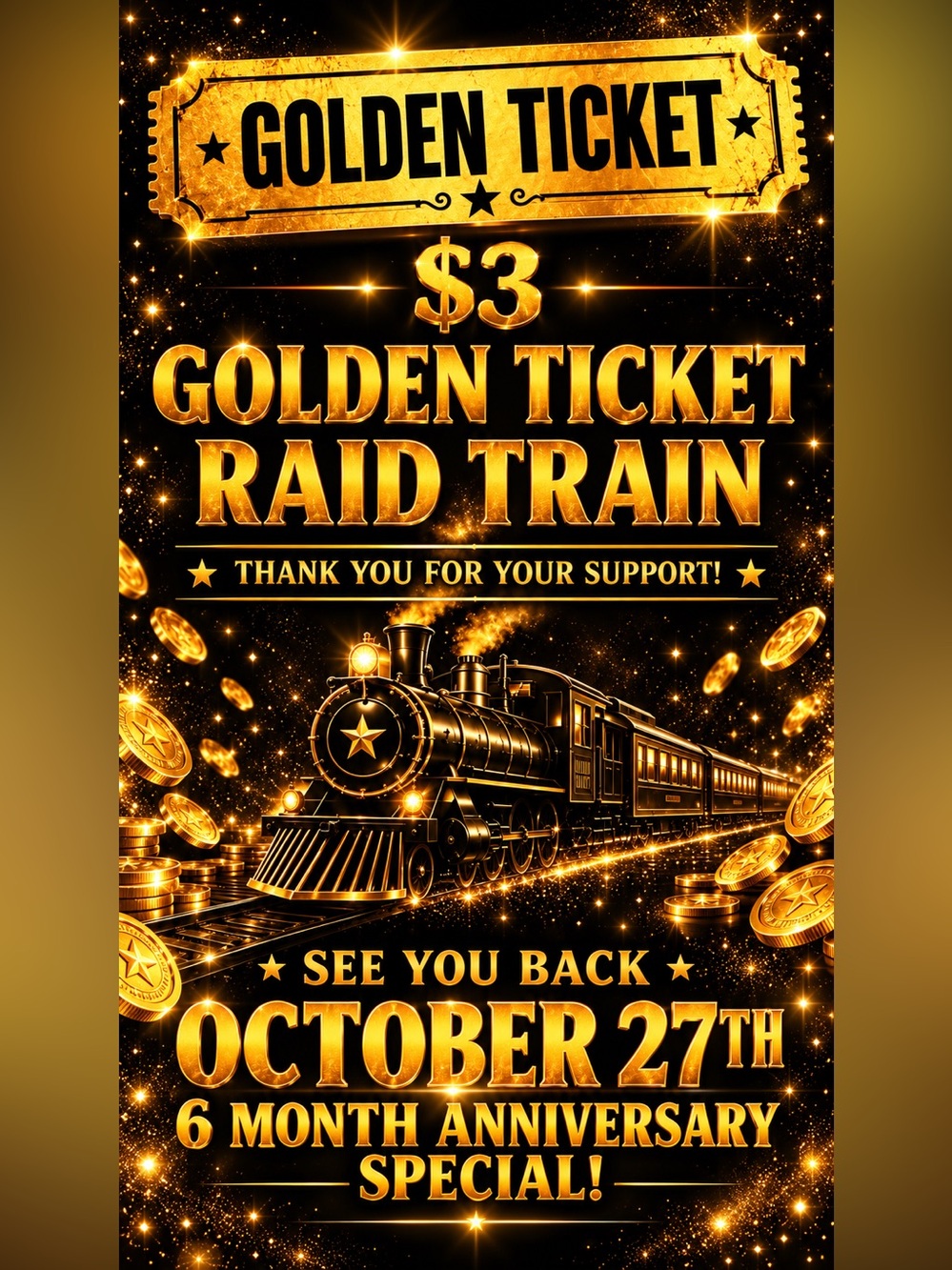 $3 Golden Ticket Raid Train - October 27th - 6 Month Anniversary Special! - Picture 1 of 1